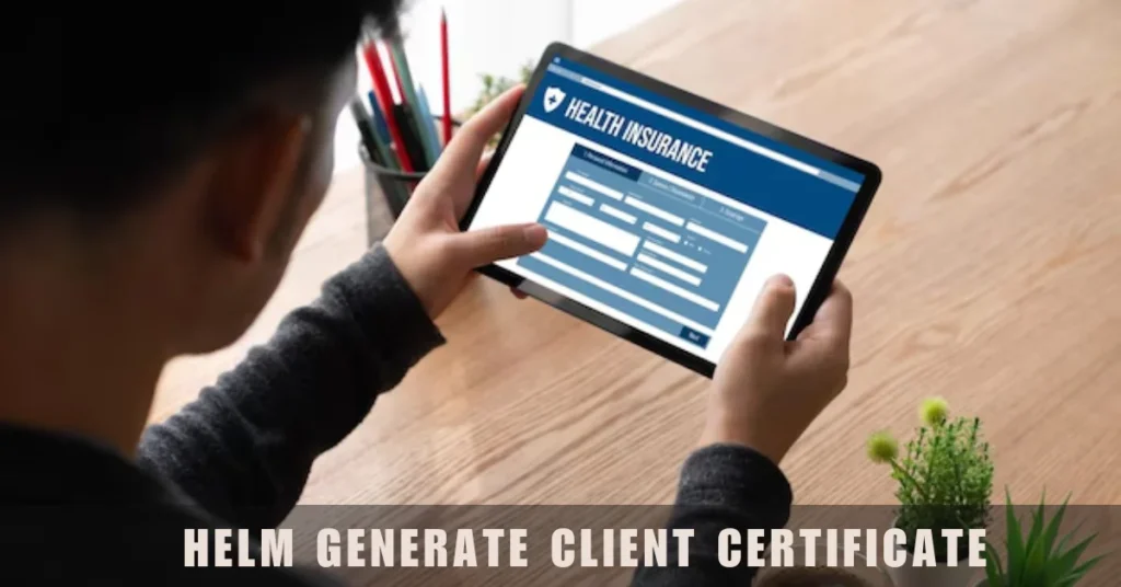 helm generate client certificate