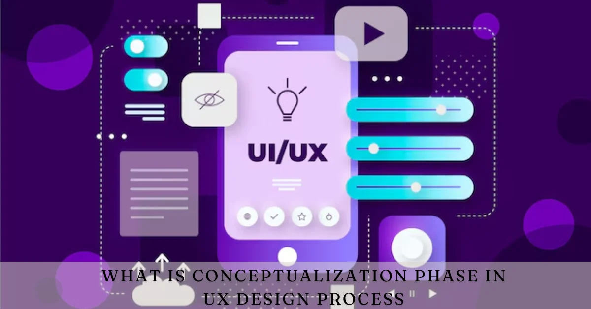 what is conceptualization phase in ux design process