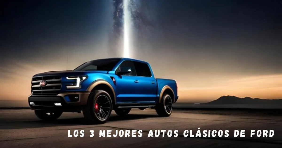 Los 3 Mejores Autos Clásicos de Ford