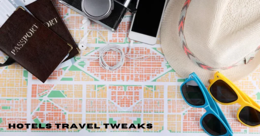 hotels travel tweaks